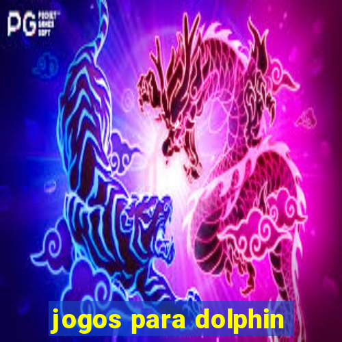 jogos para dolphin