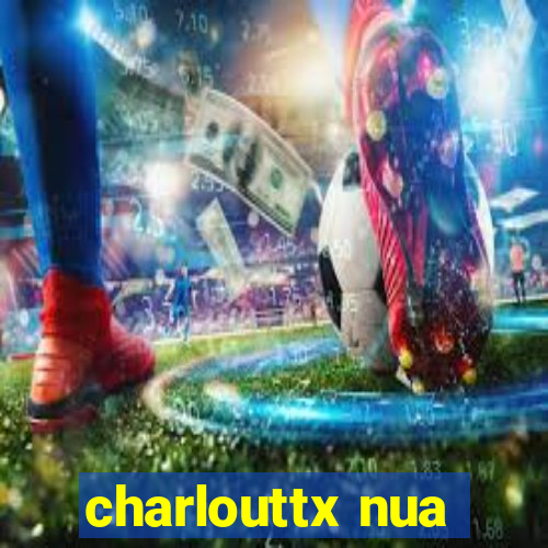 charlouttx nua