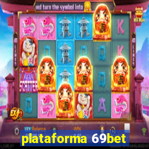 plataforma 69bet