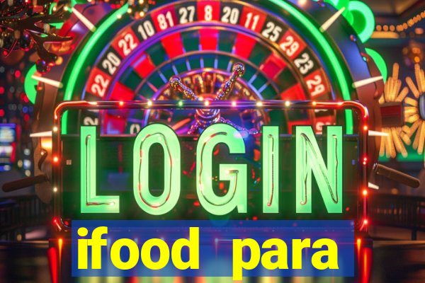 ifood para restaurante login