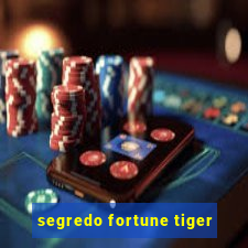 segredo fortune tiger