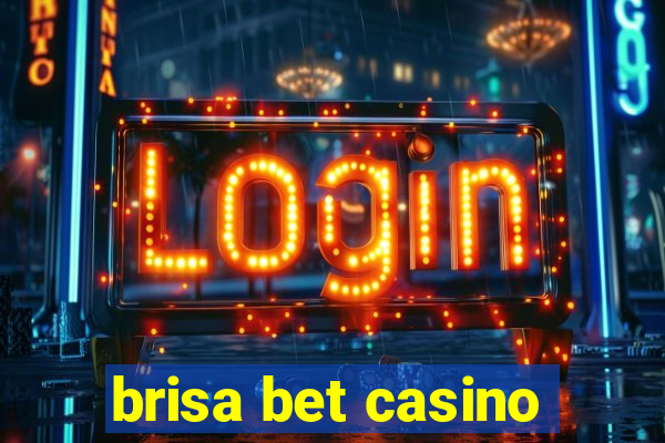 brisa bet casino