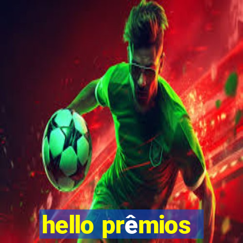 hello prêmios