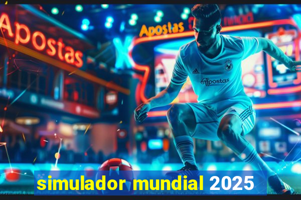 simulador mundial 2025