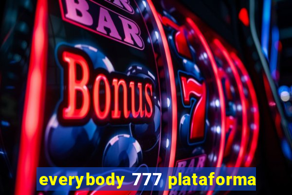 everybody 777 plataforma