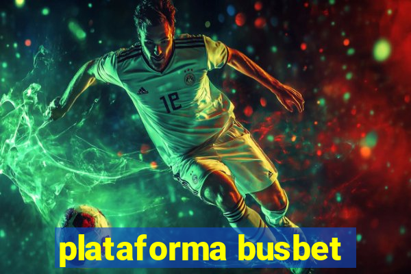 plataforma busbet