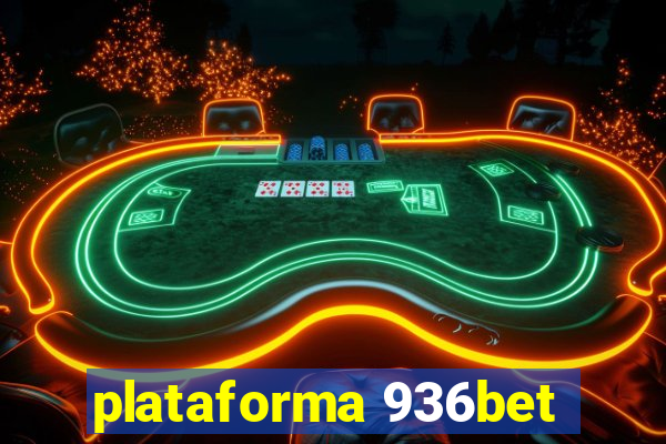 plataforma 936bet