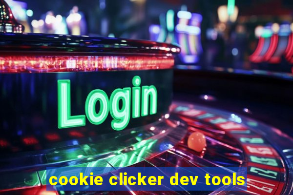 cookie clicker dev tools