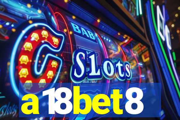 a18bet8