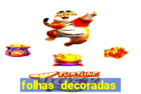 folhas decoradas para imprimir