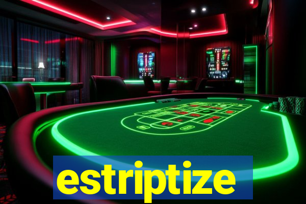 estriptize