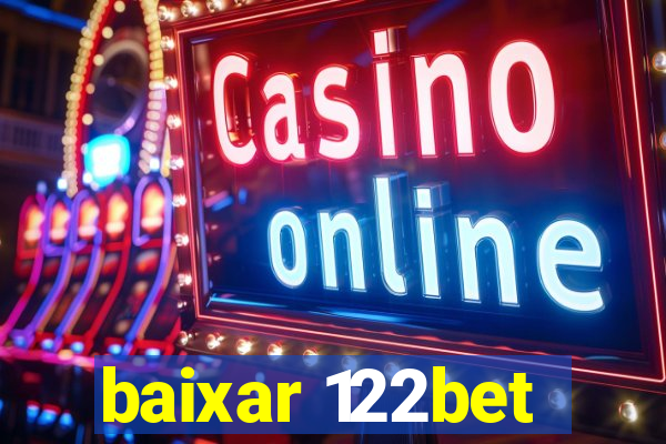 baixar 122bet