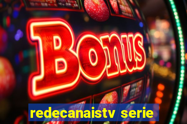 redecanaistv serie