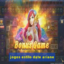 jogos estilo date ariane