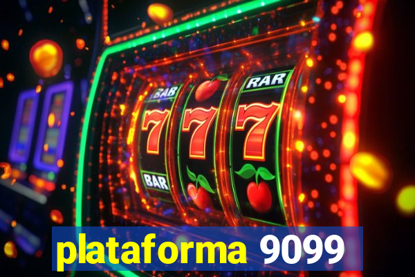 plataforma 9099