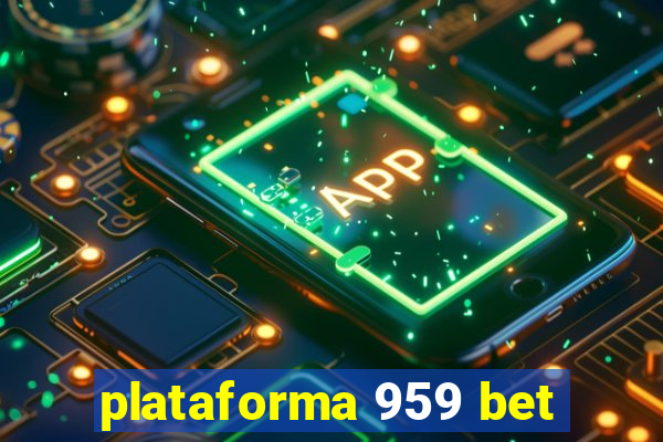 plataforma 959 bet