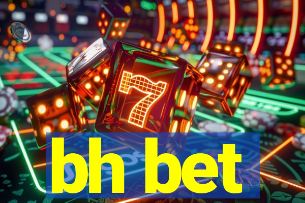 bh bet