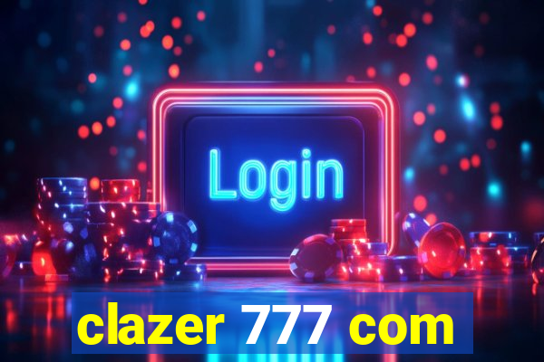 clazer 777 com