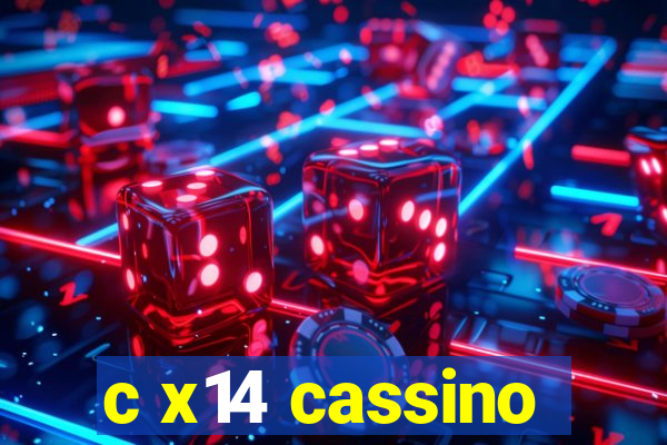 c x14 cassino