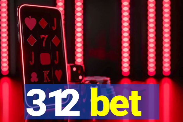 312 bet