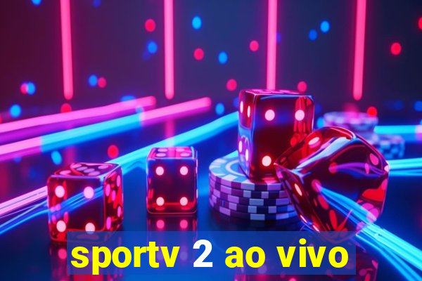 sportv 2 ao vivo