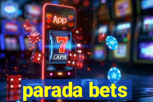 parada bets