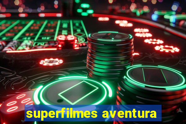 superfilmes aventura