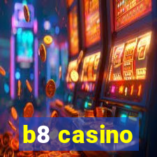 b8 casino