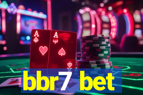 bbr7 bet