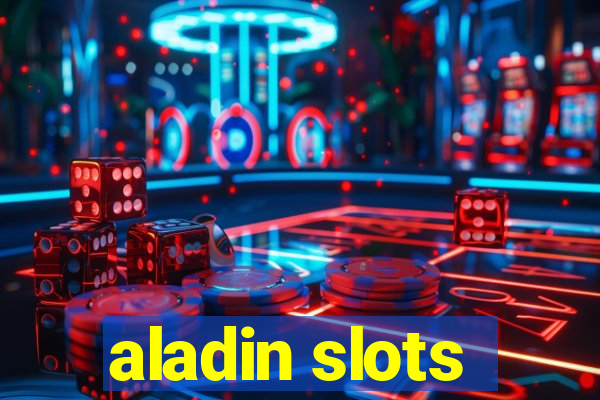 aladin slots