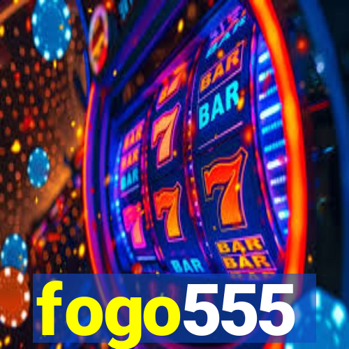 fogo555