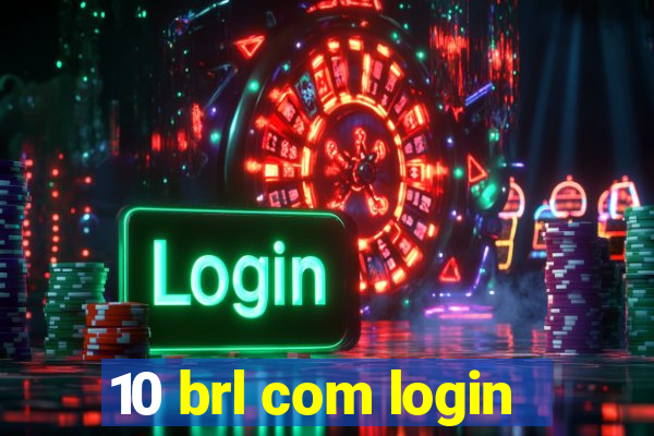 10 brl com login