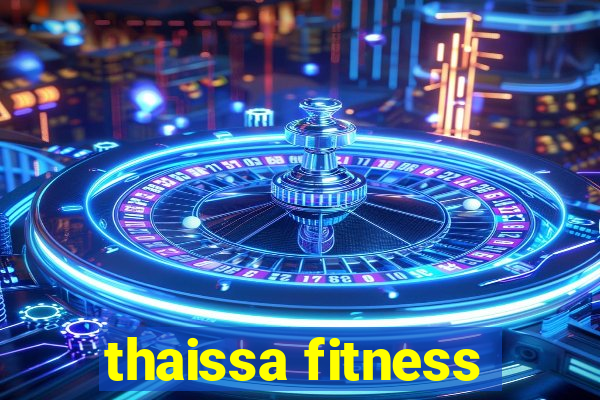 thaissa fitness