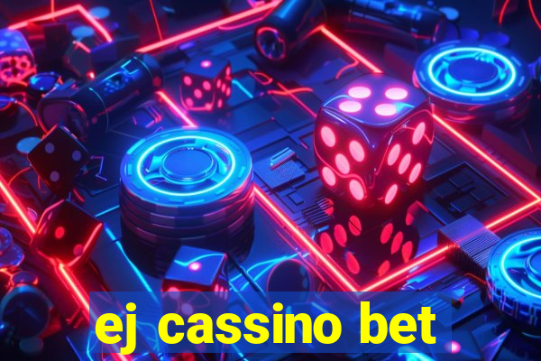 ej cassino bet