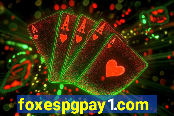 foxespgpay1.com