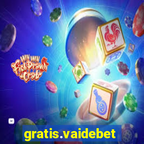 gratis.vaidebet