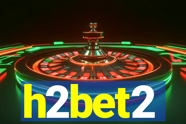 h2bet2