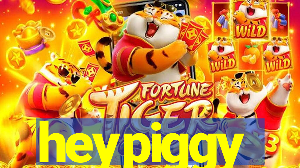 heypiggy