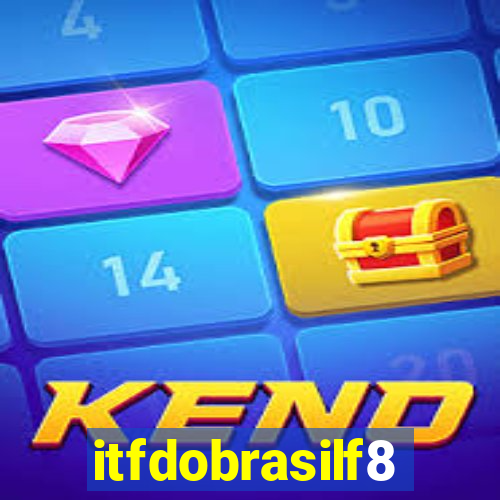 itfdobrasilf8