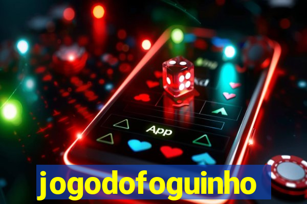 jogodofoguinho