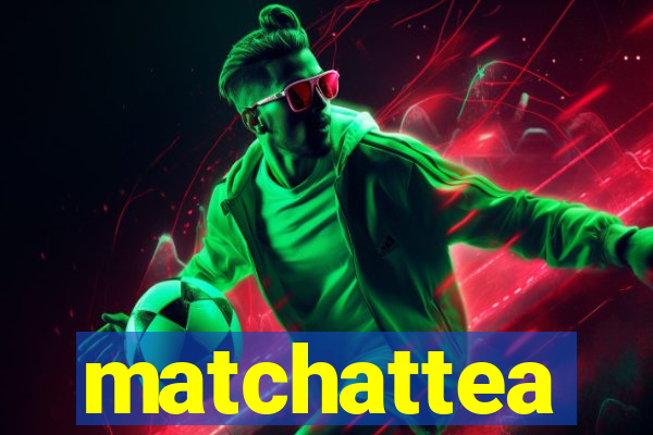 matchattea