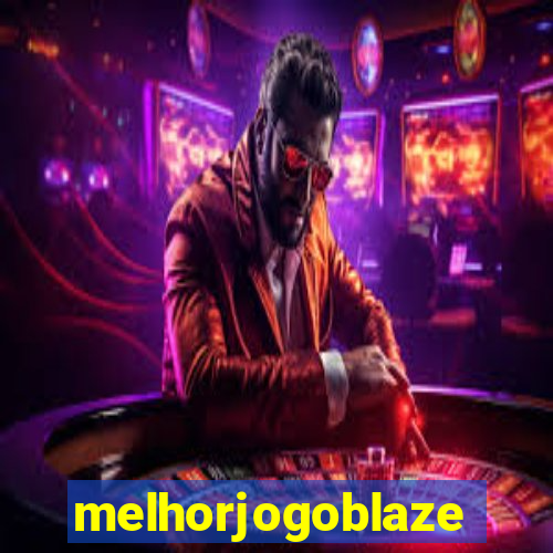 melhorjogoblaze