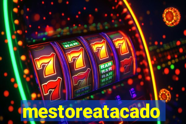 mestoreatacado