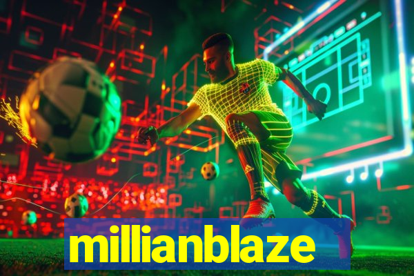 millianblaze