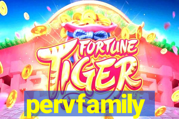 pervfamily