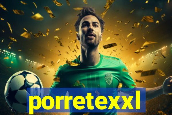 porretexxl