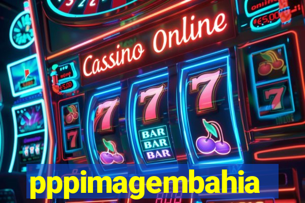 pppimagembahia