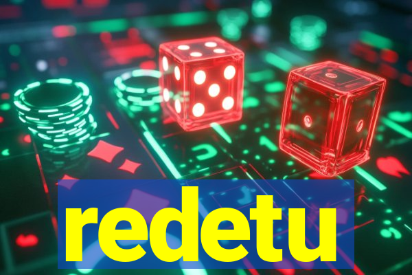 redetu