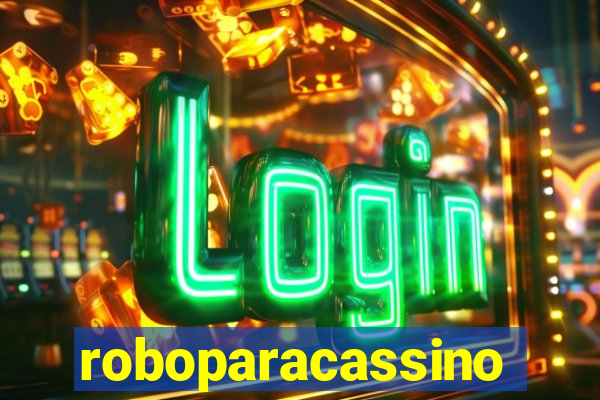 roboparacassino