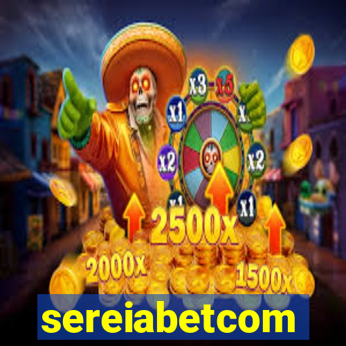 sereiabetcom